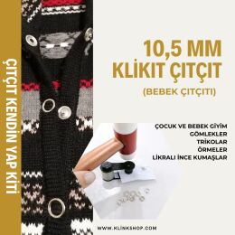 10,5 mm Bebek Çıtçıt (Klikıt) Kiti ve Malzeme Paketi - 1